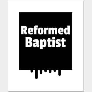 Reformed Baptist paint drop black box Posters and Art